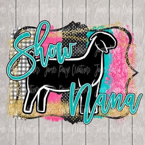 Zeigen Mom Nana Digitale Datei | Sublimationsdruck | Zeigen ZIEGE Design | Lamm Bügelbild | BOER Ziege Design | Lager zeigen | Lager Zeigen Sublimation