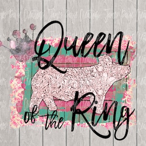 Queen of the Ring Digital File for Sublimation ** Show Pig Design PIG Transfer, 4H PIG,  Pig Design, Stock Show Mom, Digital Print