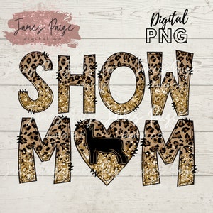 Show Show Mom | Show Lamb | Sublimation | Stock Show T-Shirt Design | Stock Show Design | Show Lamb PNG | Stock Show | Livestock Show Design