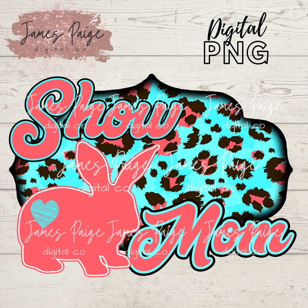 Stock Show RABBIT Digital File | Sublimation| | RABBIT Show Mom |show ...