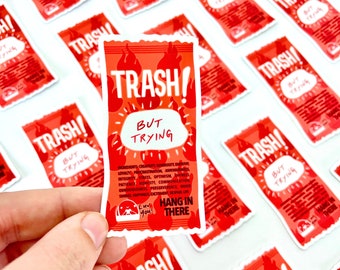 Trash, But Trying Die Cut Sticker - Hot Sauce Lover - Positive Affirmation Sticker - Vinyl Sticker - Weatherproof Sticker - Funny Sticker