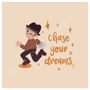 Freddy Krueger Positive Affirmation Chase Your Dreams Print image 1