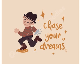 Freddy Krueger Positive Affirmation - Chase Your Dreams Print