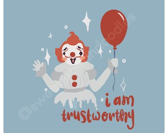 Pennywise Positive Affirmation - I Am Trustworthy Art Print