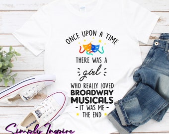 Broadway Shirt - There Was A Girl Who Really Loved Broadway Musicals - Theater Gift - Actor Shirt - Broadway Musical Gift - Hoodies