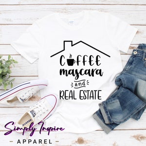 Real Estate Shirt\ Real Estate Agent Gift\ Coffee Mascara And Real Estate Shirt\ Selling Real Estate Life\ Cute Coffee Shirt\ Women Tee