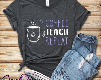 Camiseta divertida para enseñar café y repetir, ideal para profesores