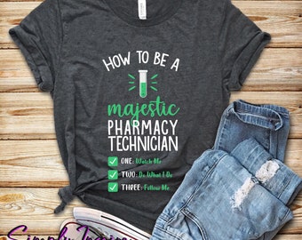 Lustiges Apotheker Shirt • How to Be A Majestic Pharmacy Tech Shirt • Apotheke Techniker Geschenk • Apotheke T-Shirt • Grafik Unisex T-Shirt • Hoodies