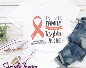 Support Shirt\ Endometrial Cancer Awareness Shirt\ In This Family No One Fights Alone\ Fight Cancer Shirt\ Unisex Hoodies