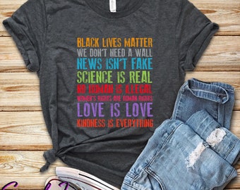Black Lives Matter Shirt\ Love Is Love Shirt\ \ Science Is Real\ Equality Shirt\ Kindness Is Everything\ Unisex Tee