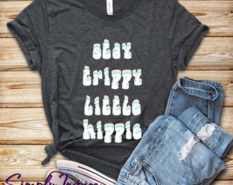 Camisa Hippie - Camisa de la Paz - Stay Trippie Little Hippie Shirt - Camisa de los años 70 - Camisa Retro - Camiseta Vintage - Camiseta Unisex - Sudaderas