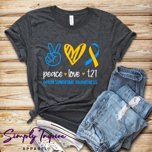 Down Syndrome Awareness Shirt • Peace Love T21 Awareness Shirt • Down Syndrome Ribbon • Support Shirt • Unisex Tee • Hoodies