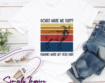 Camisa de cabra \ Las cabras me hacen felices Los humanos me duelen la cabeza \ Camisa vintage divertida \ Regalo para granjeros \ Camiseta para amantes de las cabras \ Camiseta sin mangas \ Sudaderas con capucha