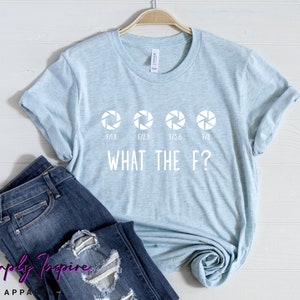 Fotografie Shirt - Grappige Camera Shirt - What The F Shirt - Fotograaf T-shirt - Camera Geschenken - Camera Lover Shirts - Unisex T-shirt