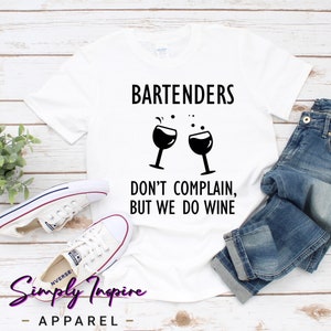 Bartender Shirt • Funny Bartender Gift • Bartenders Don&#39;t Complain But We Do Wine • Barmen Shirt • Sweatshirts • Hoodies