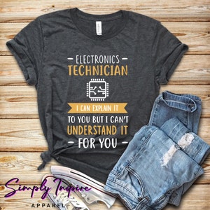 Electronics Shirt • Electric Technician T-shirt • Electronics Engineer Gift • I Can Explain It To You Funny Gift • Aviation Electronics Tee