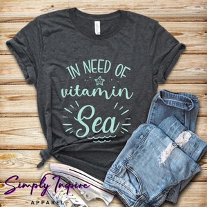 Beach Shirt\ In Need Of Vitamin Sea Shirt\ Boat Shirt\ Ocean Shirt\ Traveling Shirts\ Vacation Gifts\ Summer Tee\ Cute Tank Tops
