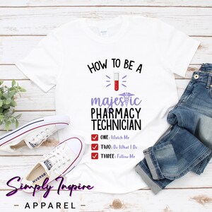Funny Pharmacist Shirt • How to Be A Majestic Pharmacy Tech Shirt • Pharmacy Technician Gift • Pharmacy Tee • Graphic Unisex Tee • Hoodies