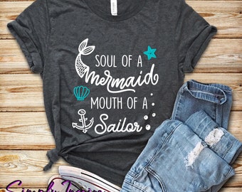 Beach Shirt - Summer Shirt - Soul Of A Mermaid, Mouth Of A Sailor T-Shirt - Beach Shirts For Women - Vacation Shirt- Tank Tops