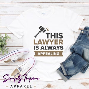 Funny Lawyer Shirt\ This Lawyer Is Always Appealing\ Law Degree Shirt\Gifts for Lawyers\ Hoodies\ Unisex Tee