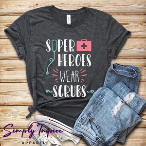 Nurse Shirt\ Super Heroes Wear Scrubs Shirt\ Super Hero In Scrubs Tee\ Nurse Appreciation Gift\ Funny Doctor Shirt/ Unisex Tee