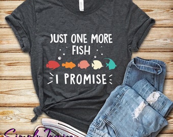 Fishes Shirt - Just One More Fish I Promise Tee - Aquarium Shirt - Fish Lover Shirt - Gift For Aquarist - Fishes Shirt - Hoodies