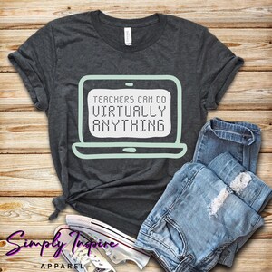 Home School Shirt • Virtuelles Lehrer Shirt • Lehrer können praktisch alles Shirt • Fernunterricht Shirt • Geschenk für Lehrer