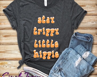 Camisa Hippie - Camisa de la Paz - Stay Trippie Little Hippie Shirt - Camisa de los años 70 - Camisa Retro - Camiseta Vintage - Camiseta Unisex - Sudaderas