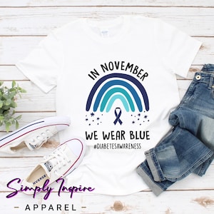 Diabetes Awareness Shirt | Type One Insulin Diabetes Shirt | In November We Wear Blue Shirt | Diabetes Walk Month | Support T1D Hoodies