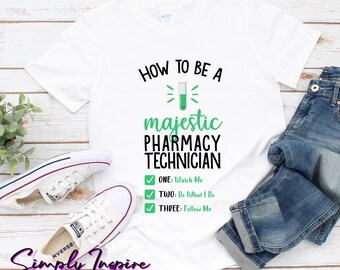 Funny Pharmacist Shirt • How to Be A Majestic Pharmacy Tech Shirt • Pharmacy Technician Gift • Pharmacy Tee • Graphic Unisex Tee • Hoodies