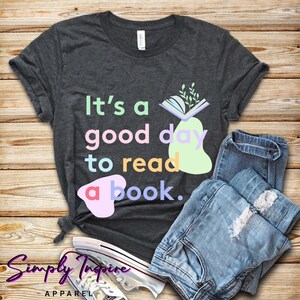 Chemise de lecture • T-shirt de bibliothécaire • C’est une bonne journée pour lire un livre • Cadeau d’amoureux des livres • Chemises d’enseignant • T-shirts d’amour pour lire • Tees unisexes
