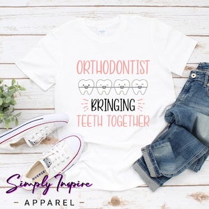 Bringing Teeth Together Orthodontist Shirt\ Dentist Shirt\ Orthodontist Gift\ Hygienist Shirt\ Gifts for Dentists/ Unisex Tees
