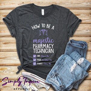 Funny Pharmacist Shirt • How to Be A Majestic Pharmacy Tech Shirt • Pharmacy Technician Gift • Pharmacy Tee • Graphic Unisex Tee • Hoodies