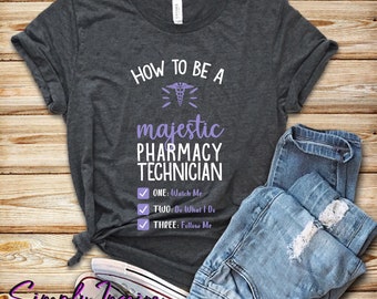 Lustiges Apotheker Shirt • How to Be A Majestic Pharmacy Tech Shirt • Apotheke Techniker Geschenk • Apotheke T-Shirt • Grafik Unisex T-Shirt • Hoodies