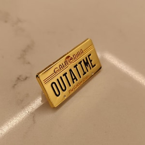 Back To The Future Delorean Time Machine OUTTA TIME Enamel Pin
