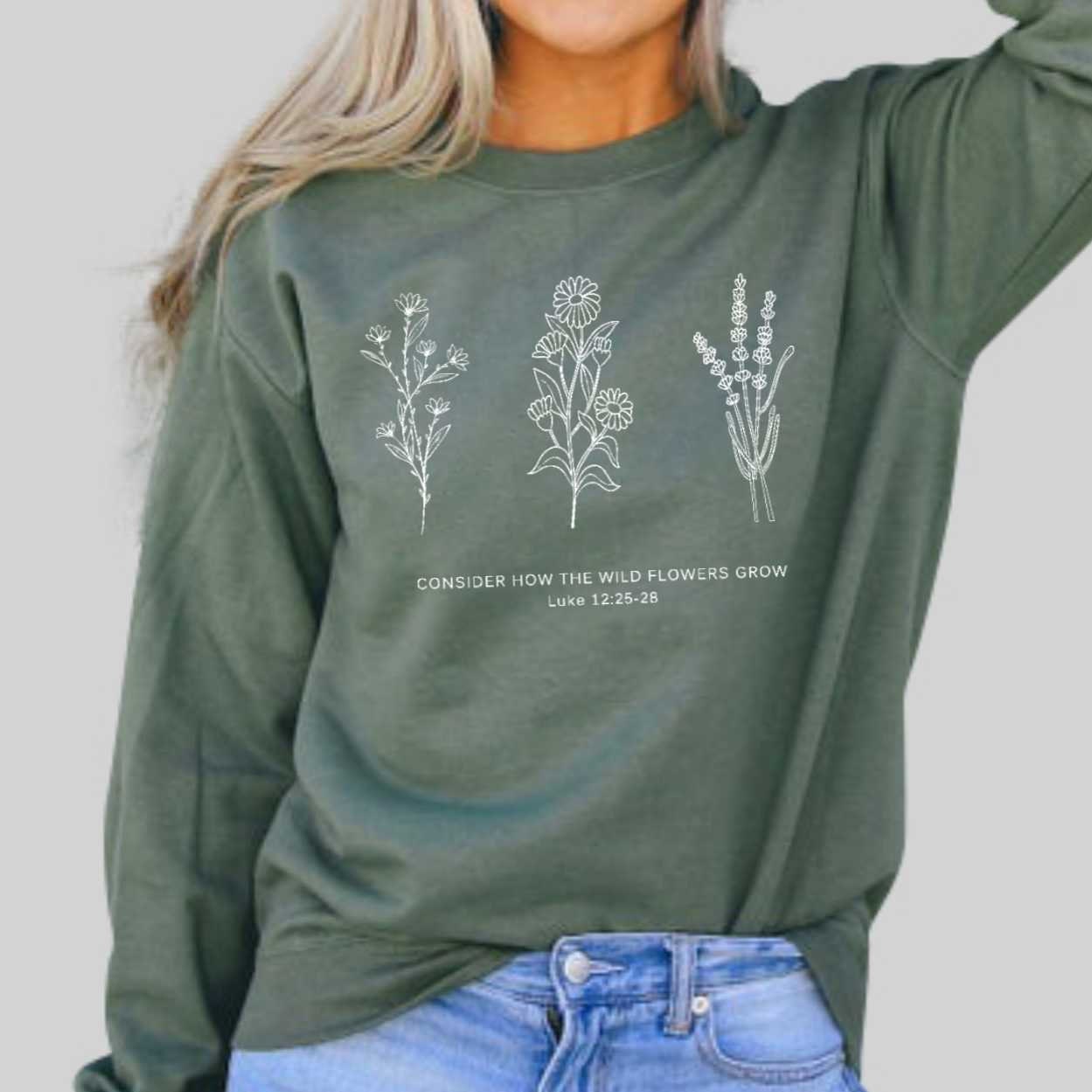 Flower Sweatshirt Don't Worry Consider How the Wild - Etsy
