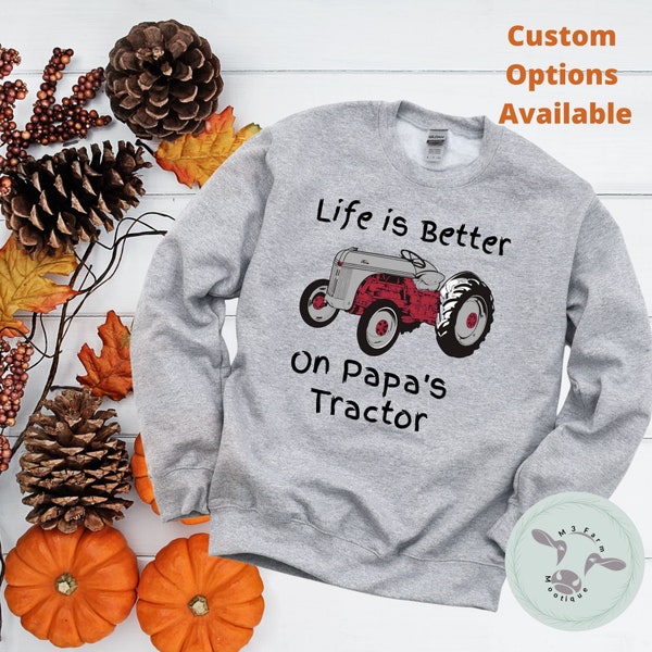 Life is Better on Papa's Tractor | Ford 8N Toddler Sweatshirt Custom Order