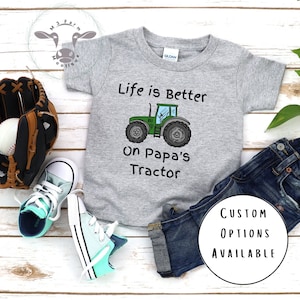 Gray Toddler Tshirt with green tractor. Life is better on Papa's tractor text on front.