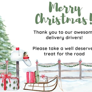 May include: A watercolor illustration of a snowy winter scene with a mailbox, a Christmas tree, a sled full of wrapped gifts, and two chickens. The text reads "Merry Christmas! Thank you to our awesome delivery drivers! Please take a well deserved treat for the road."