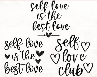 Self Love Club SVG - Self Love Is The Best Love SVG - Girl Power Svg - Strength and Empowered Women Inspired Svg For Crafters