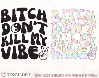 Peace Sign Svg - Ying Yang SVG - Hippie SVG - Bitch Don&#39;t Kill My Vibe SVG For Cricut & Silhouette Crafters