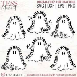 May include: Five black and white ghost illustrations with different text around the outline of each ghost. The text includes "Boo! Don't Talk to Me", "Spooky. Still Cute Though", "Pretty Scary Before Coffee", "Spooky. Still Cute Though", and "No Time For Your Boo-Sheet".