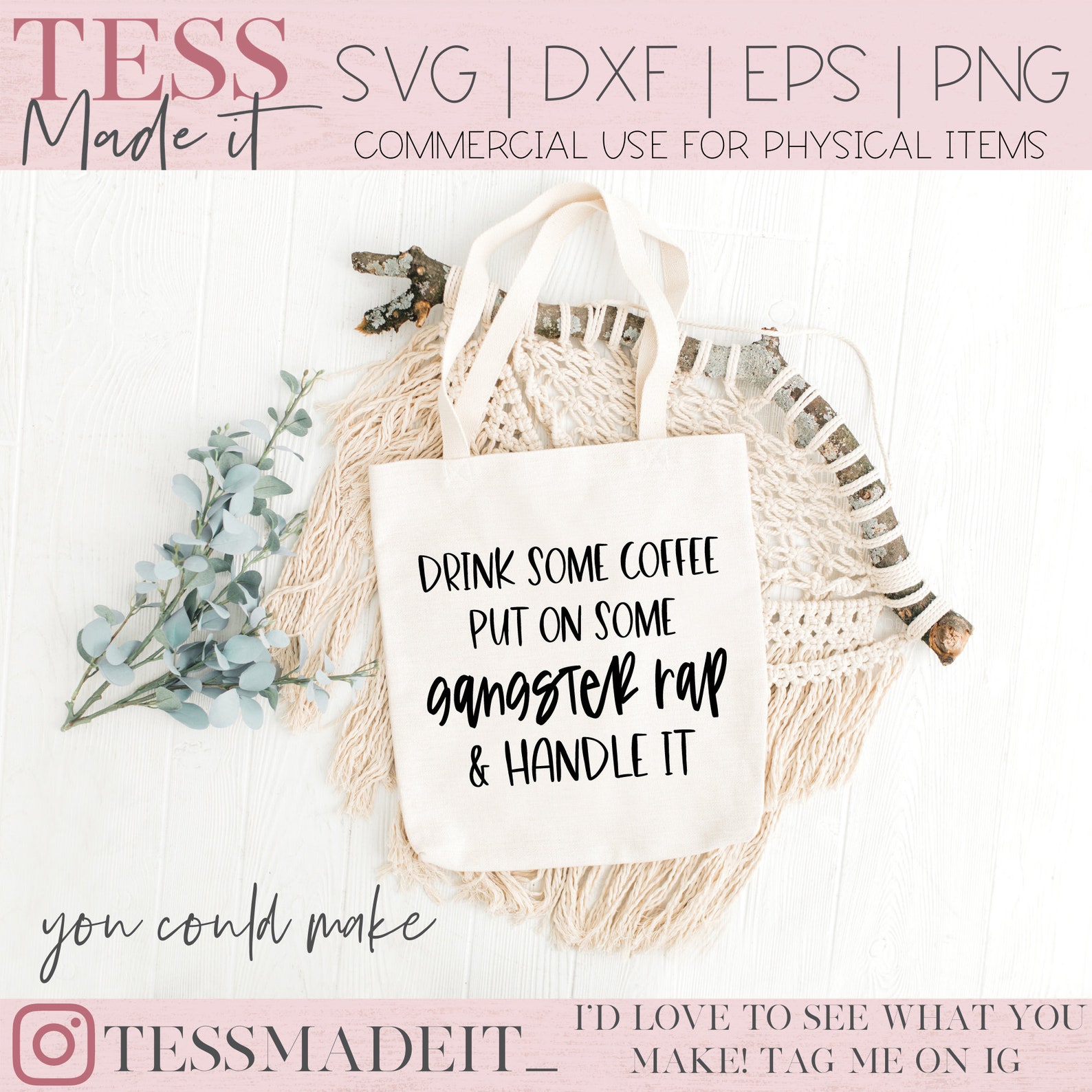 Download Drink Some Coffee Put On Some Gangster Rap & Handle It SVG ...