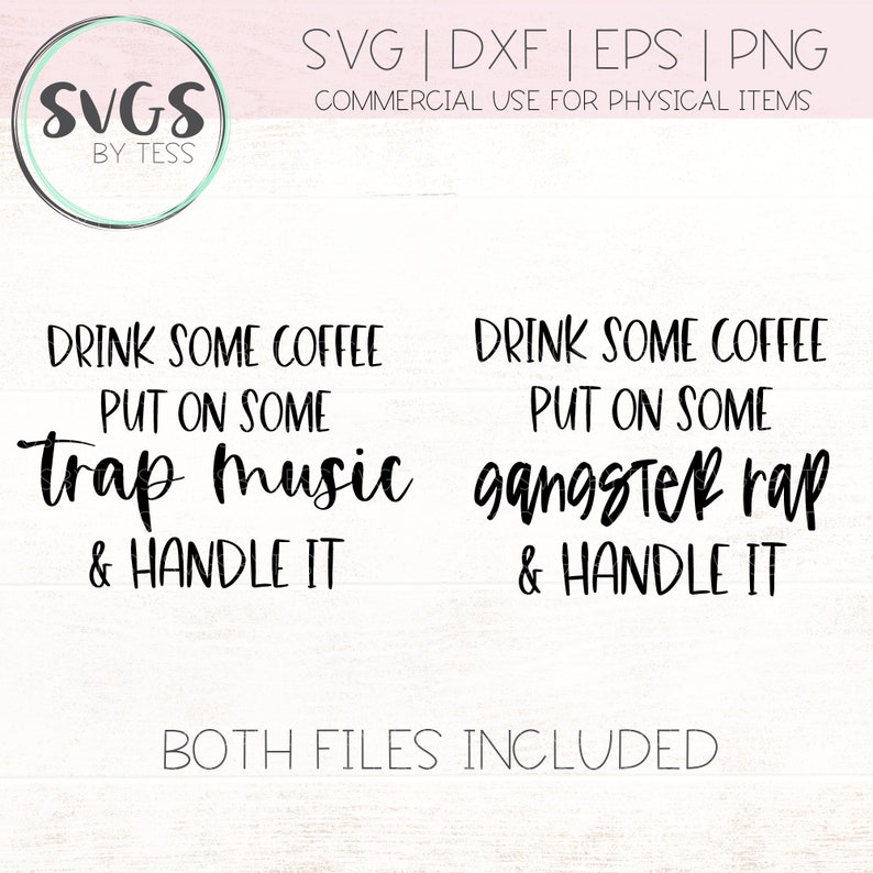 Free Free 294 Coffee And Gangsta Rap Svg SVG PNG EPS DXF File