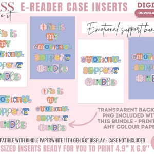 May include: Digital e-reader case inserts featuring the phrase "This is my emotional support Kindle" in a colourful, retro font. The bundle includes PNG files for printing on any colour paper. The inserts are pre-sized to 12.4 cm x 17.3 cm and compatible with Kindle Paperwhite 11th Gen 6.8" display.