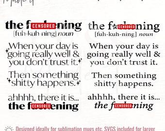 Sarcastic Svg - The Fuckening SVG - Funny Coffee Mug SVG - Adult Humor Svg Png - Offensive SVG For Cricut Crafters & Sublimation