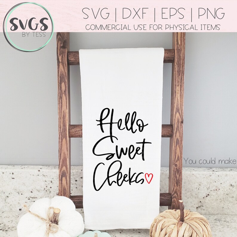 Free Free 74 Svg Cut File Hello Sweet Cheeks Svg SVG PNG EPS DXF File