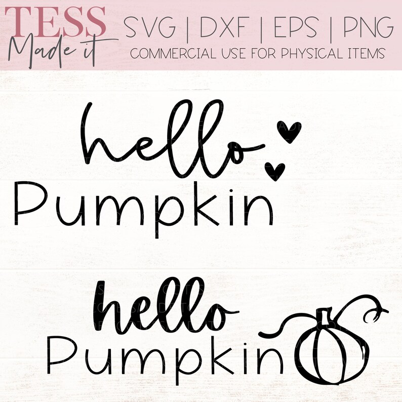 May include: Two black and white designs for a "hello pumpkin" sign. The first design features the text "hello pumpkin" with two small hearts. The second design features the text "hello pumpkin" with a stylized pumpkin.