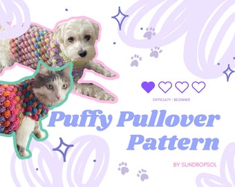 Puffy Pullover Crochet Pattern | Customizable Pet Sweater Beginner Pattern | Digital PDF File