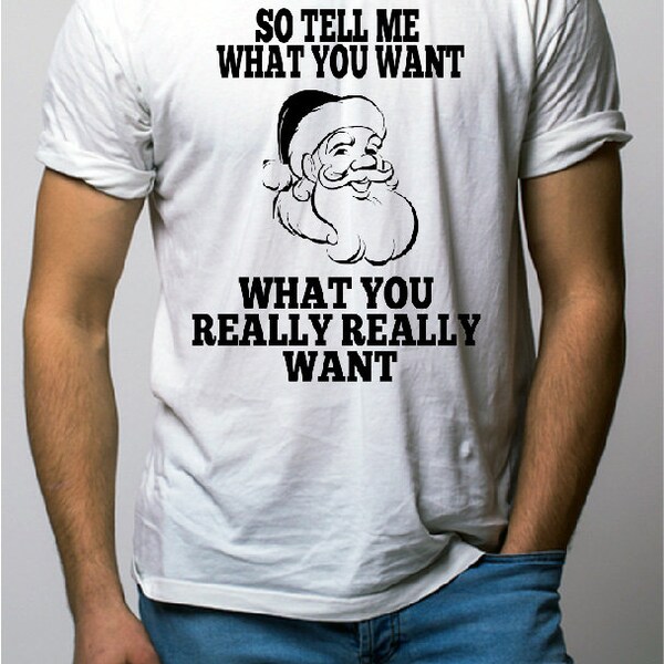 Santa So tell me what ya want, what you really really want / Digital png download/ sublimation download